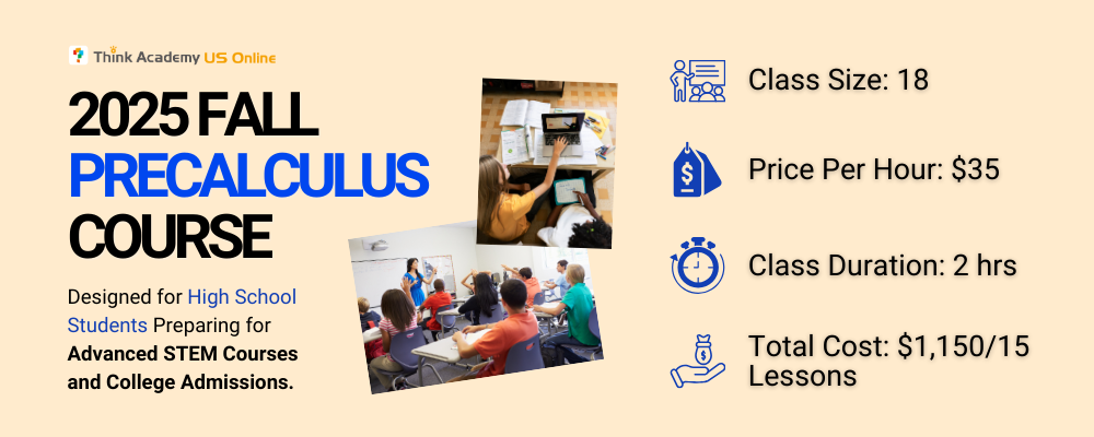 Think Academy Fall 2025 Precalculus Course Intro