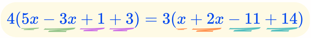How to Solve Equations with Parentheses 4(5x-3x+1+3)=3(x+2x-11+14) Step 1
